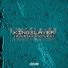 Kingslayer (Eskei83 Drum & Bass Bootleg) [CLIP]