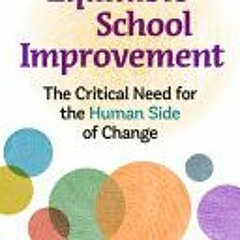 [Download Book] Equitable School Improvement: The Critical Need for the Human Side of Change - Rydel