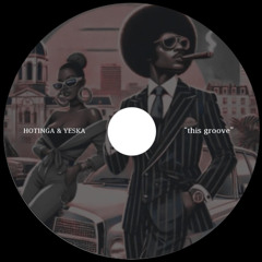 Yeska, Hotinga - This Groove (Original Mix)