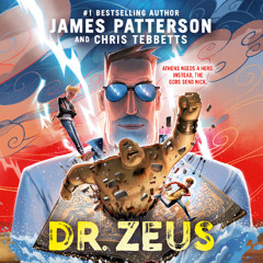 Dr. Zeus by James Patterson and Chris Tebbetts read by Mark Sanderlin