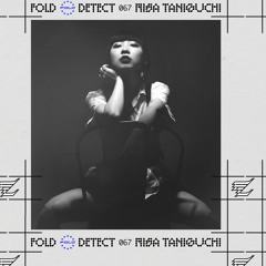 DETECT [067] - Risa Taniguchi