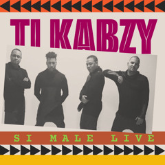 Si Male ( TI KABZY LIVE  MONTREAL 🇨🇦)