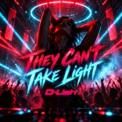 They Can't Take Light
