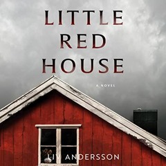 ✔️ Read Little Red House by  Liv Andersson,Mia Barron,LLC Dreamscape Media