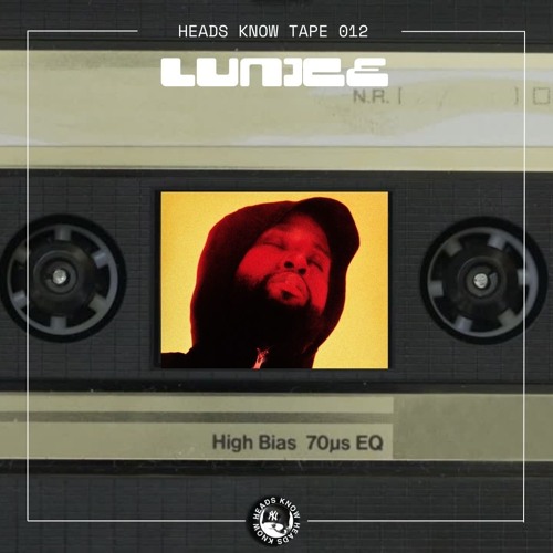 HEADS KNOW TAPE 012: Lunice