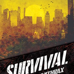 [Download] PDF 📦 Survival (World of Anthrax Book 1): A Post-Apocalyptic Zombie Survi
