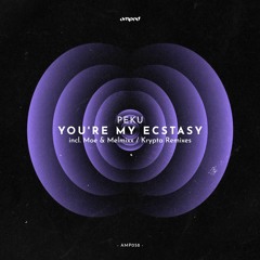 Peku - You're My Ecstasy (Moe & Melmixx Remix)
