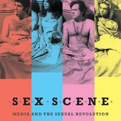 [PDF]⚡   EBOOK ⭐ Sex Scene: Media and the Sexual Revolution free