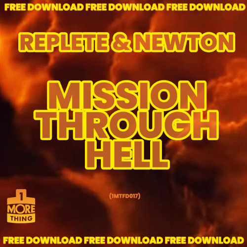 Replete & Newton - Mission Through Hell (Free Download)
