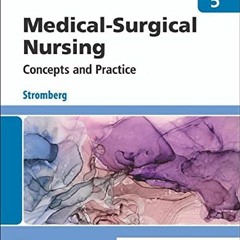 ✔️ Read Medical-Surgical Nursing: Concepts & Practice by  Holly K. Stromberg RN  BSN  MSN  PHN