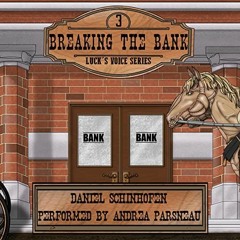 [Free] EPUB 🎯 Breaking the Bank: Luck's Voice, Book 3 by  Daniel Schinhofen,Andrea P