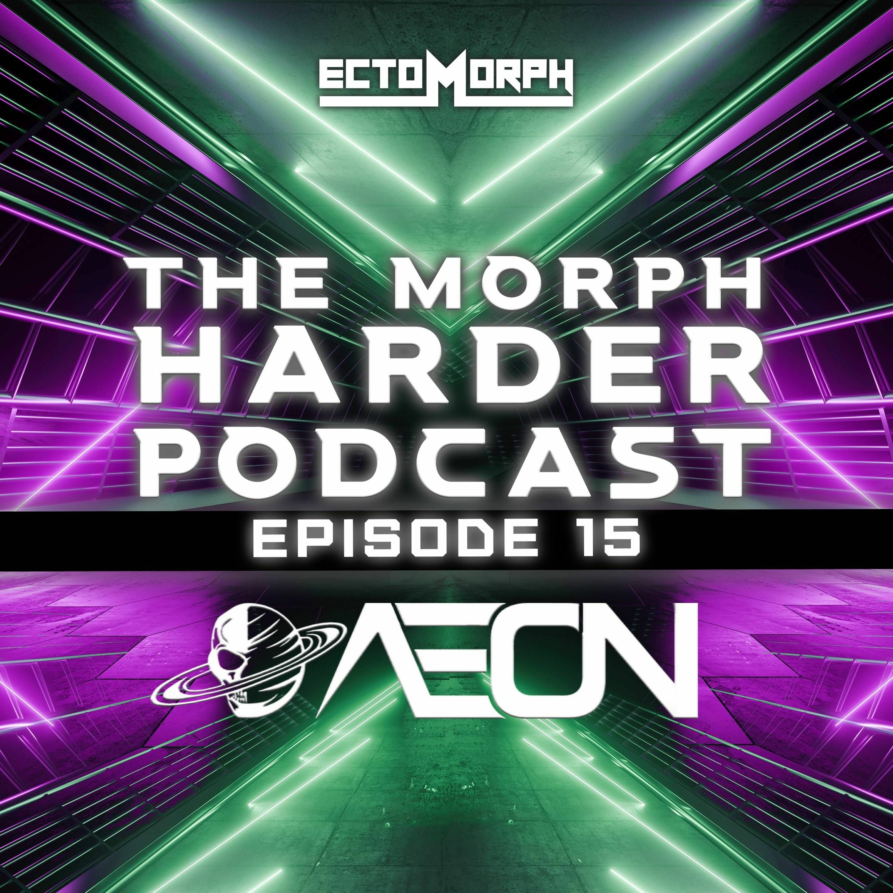 The Morph Harder Podcast: Episode 15 -AEON episode artwork