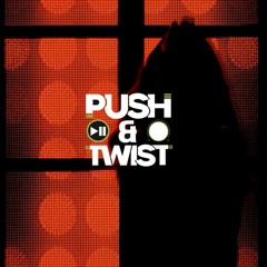 Push & Twist House/Tech House