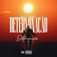 Delcio Marcelino - Determinaçao