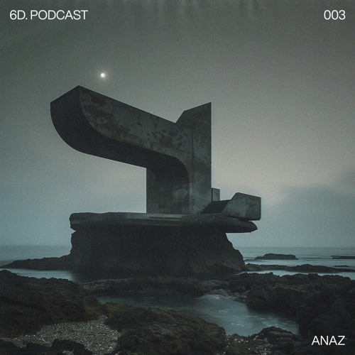 6D. Podcast 003 - ANAZ