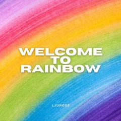 Welcome To Rainbow