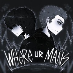 WHERE UR MANS *REMIX*