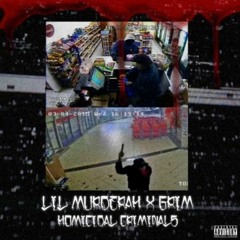 LIL MURDERAH X GRIM - HOMICIDAL CRIMINALS [PROD. ARMORKING]