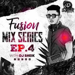 Fusion Mix Series EP.4
