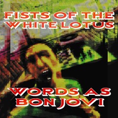 Fists Of The White Lotus