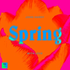 John Hardy ☁︎ Spring With Love (side A)