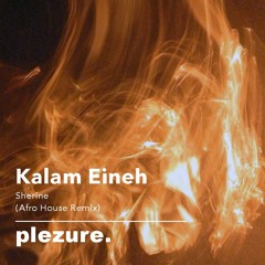 Kalam Eineh- Sherine (plezure. Edit)
