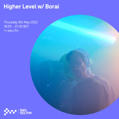 Higher Level w/ Borai 05TH MAY 2022
