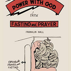 GET EBOOK 📦 Atomic Power with God, Thru Fasting and Prayer by  Franklin Hall EPUB KI