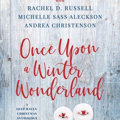 ✔ PDF BOOK  ❤ Once Upon a Winter Wonderland: A Deep Haven Christmas An
