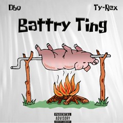 Dbo X Ty-Rex - Battry Ting