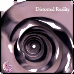 Distorted Reality