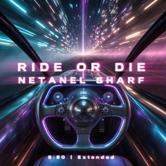 Netanel Sharf - RIDE OR DIE (free download)