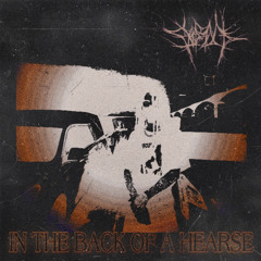 In The Back of a Hearse (Prod. GOHT x Pungent)