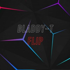 Bladdy-T - FLIP