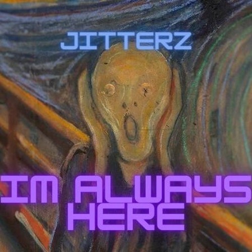 Jitterz - Im always here (CLIP)