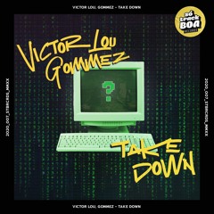 Victor Lou, Gommez - Take Down (Radio Edit)