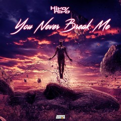 HiroHiro - You Never Break Me ⚠️OUT NOW⚠️