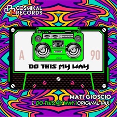 Mati Gioscio - Do This My Way (Original Mix)