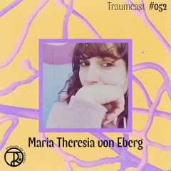 Maria Theresia von Eberg | @ 11 yrs Rebellion der Träumer* Live Recording | Traumcast Nr. 52