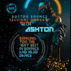 Ashton presents Boston bounce sessions podcast