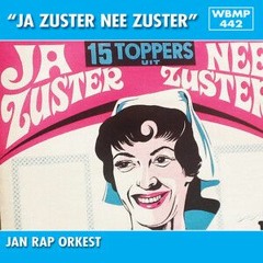 Ja Zuster Nee Zuster - M'n Opa (Dr. Rude X-Qlusive Holland Remix)