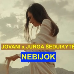 Jovani X Jurga Šeduikytė - Nebijok - Myra.lt
