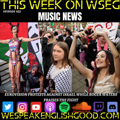 Episode 633 - Music News Eurovison Protest Roger Waters Podcast