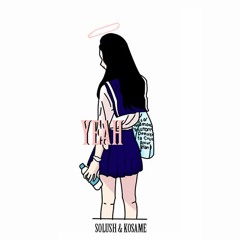 SoLush & Kosame - Yeah!