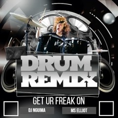 Dj Nguima Ft Missy Elliott - Get Ur Freak On -Drums Remix