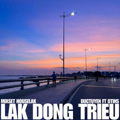 Lak Dong Trieu 2- Duc Tuyen x Dtins.