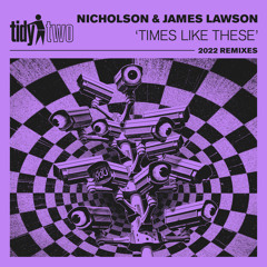 Nicholson, James Lawson - Times Like These (RJ Van Xetten Remix)