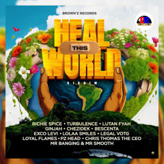 Heal The World Riddim Mix Feat Richie Spice,Lutan Fyah,Ginjah,Bescenta,Exco Levi,Turbulence,Chezidek