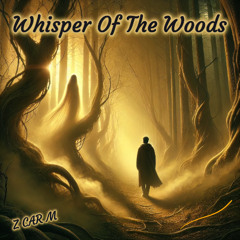 Whisper Of The Woods