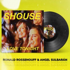 Shouse - Love Tonight (Ronald Rossenouff & Angel Sulbaran) FREE